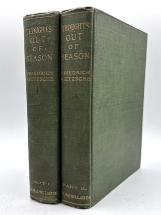 Item #858 Thoughts Out of Season: Part I & Part II. Friedrich Nietzsche
