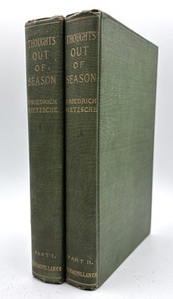 Item #858 Thoughts Out of Season: Part I & Part II. Friedrich Nietzsche