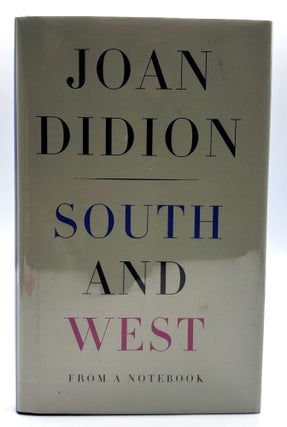 Item #865 South and West. Joan Didion