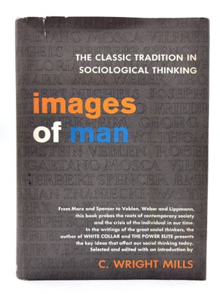 Item #873 Images of Man. C. Wright Mills