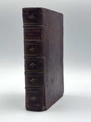 The Meditations of the Emperor Marcus Aurelius Antoninus