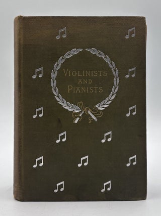 Item #916 Great Violinists and Pianists: Corelli to Paderewski. George T. Ferris