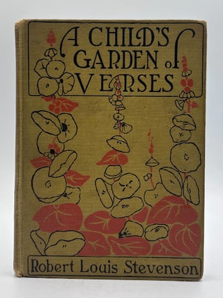 Item #947 A Child's Garden of Verses. Robert Louis Stevenson