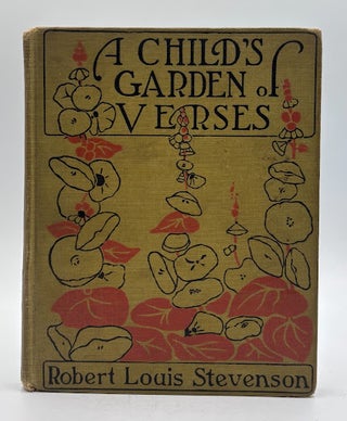 Item #947 A Child's Garden of Verses. Robert Louis Stevenson