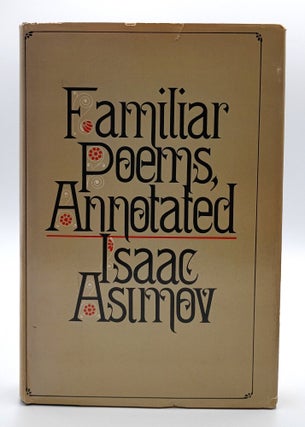 Item #960 Familiar Poems, Annotated. Isaac Asimov